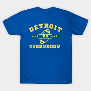 detroit vs everybody T-Shirt